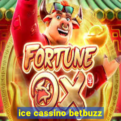 ice cassino betbuzz